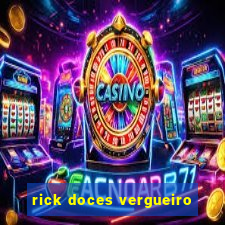 rick doces vergueiro