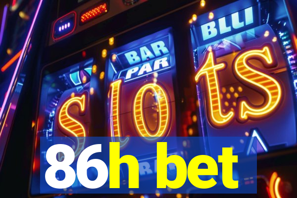 86h bet