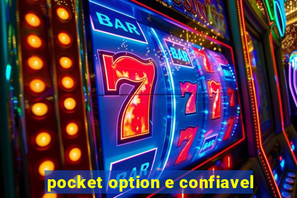 pocket option e confiavel