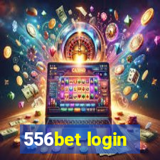 556bet login