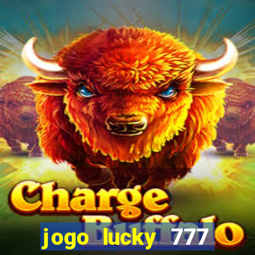 jogo lucky 777 paga mesmo