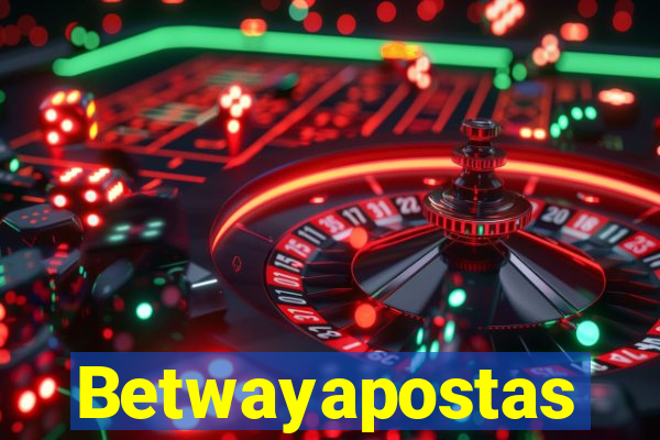 Betwayapostas