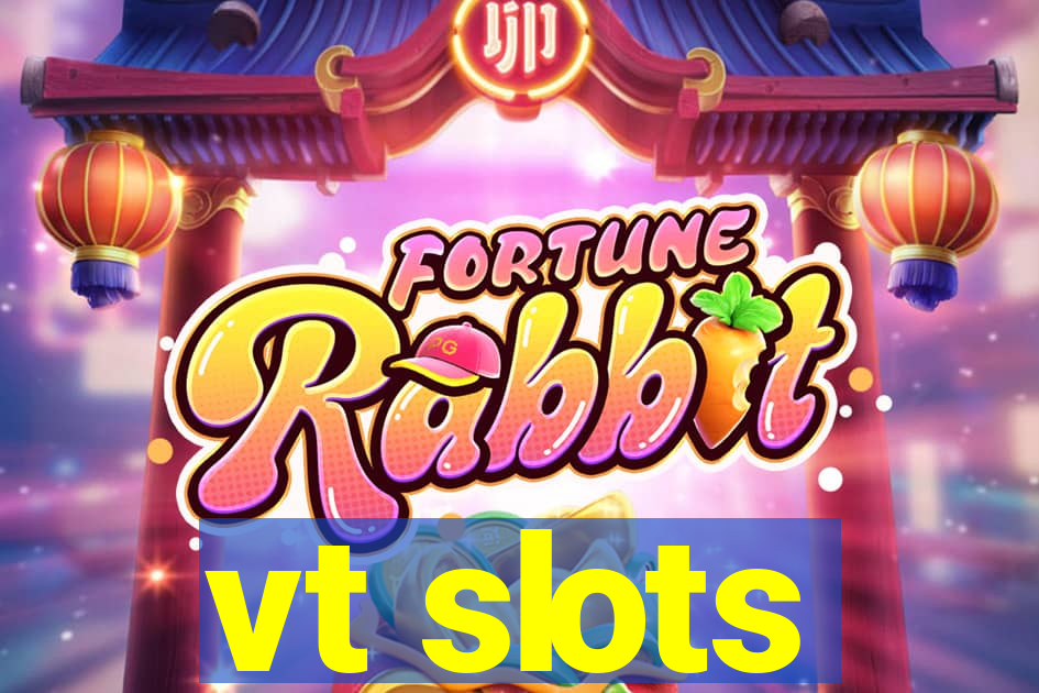 vt slots