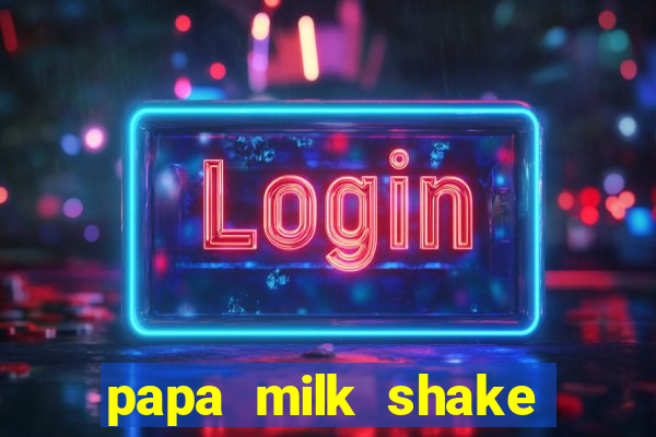 papa milk shake click jogos