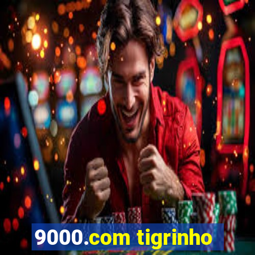 9000.com tigrinho