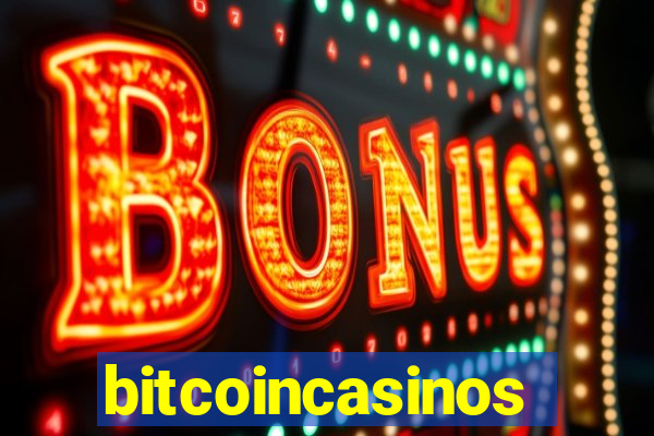 bitcoincasinos