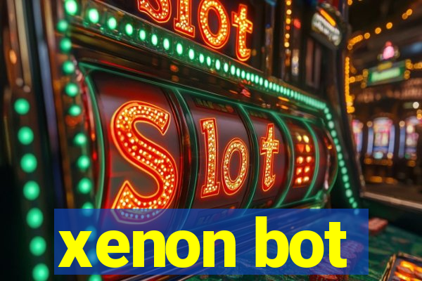 xenon bot