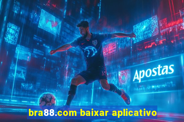 bra88.com baixar aplicativo