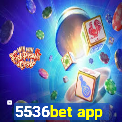 5536bet app