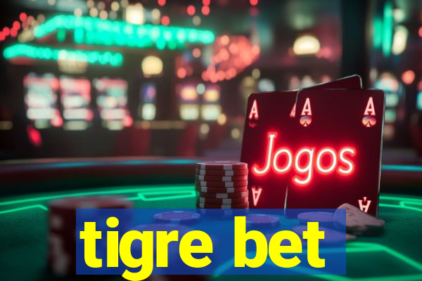 tigre bet