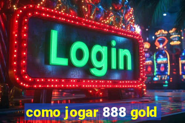 como jogar 888 gold