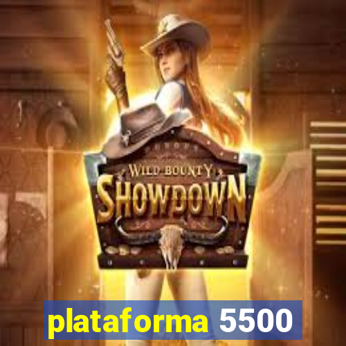 plataforma 5500