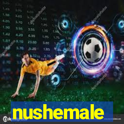 nushemale