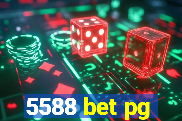 5588 bet pg