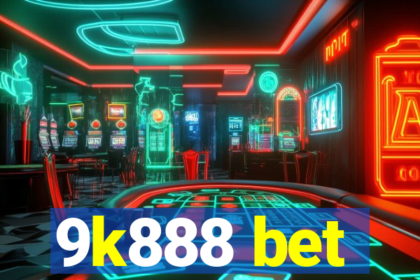 9k888 bet