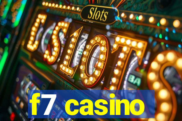 f7 casino