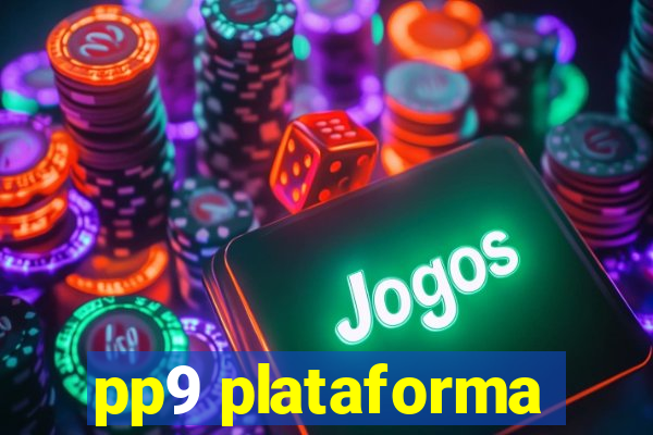 pp9 plataforma