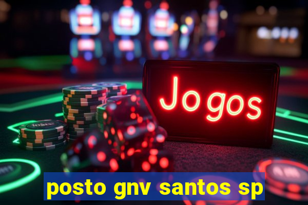 posto gnv santos sp