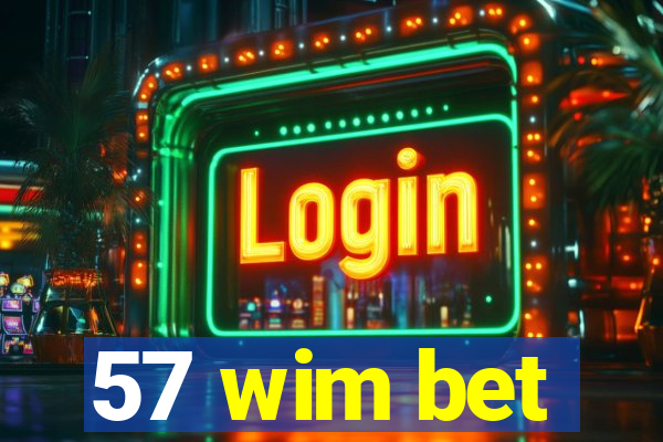 57 wim bet