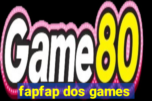 fapfap dos games