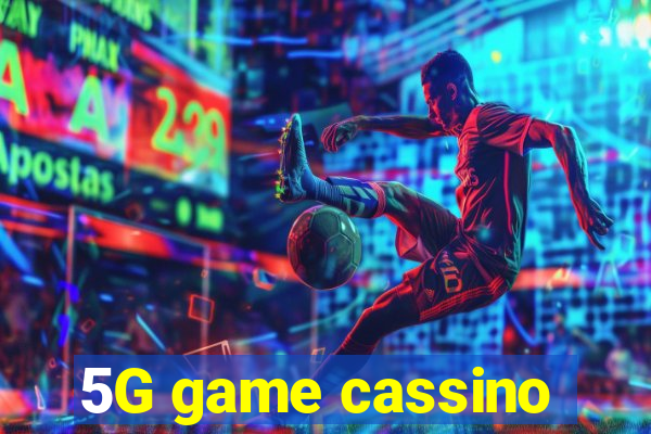 5G game cassino