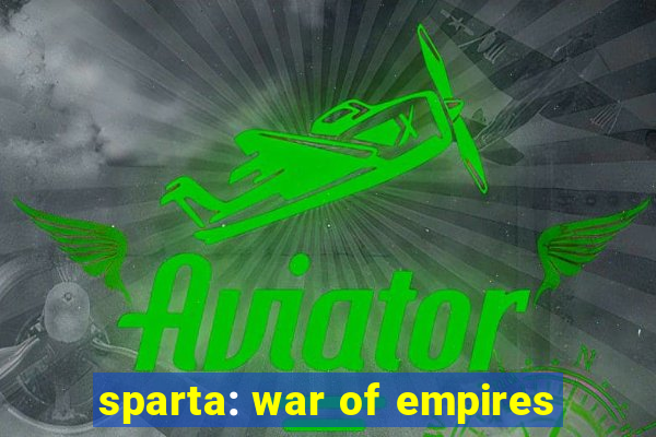 sparta: war of empires