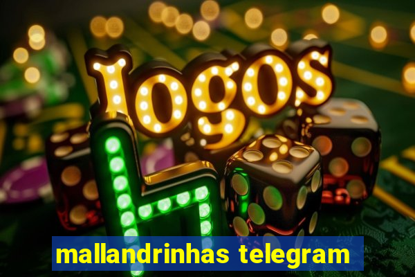 mallandrinhas telegram