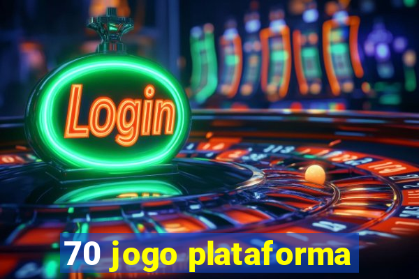 70 jogo plataforma