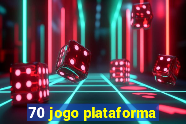 70 jogo plataforma