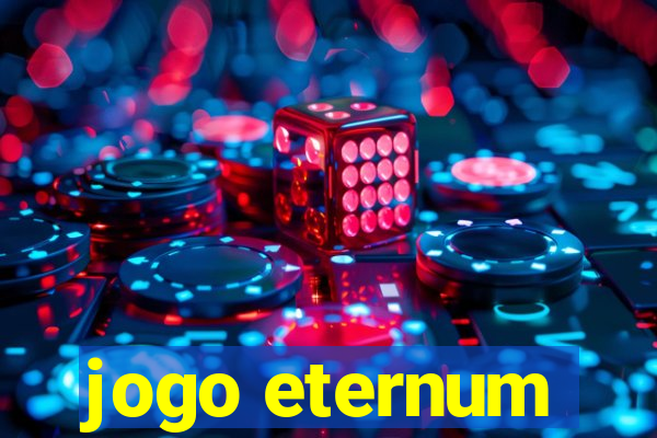 jogo eternum