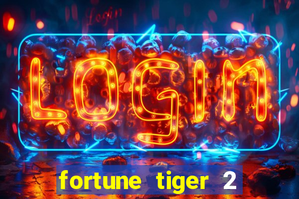 fortune tiger 2 revenge plataforma