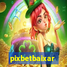 pixbetbaixar