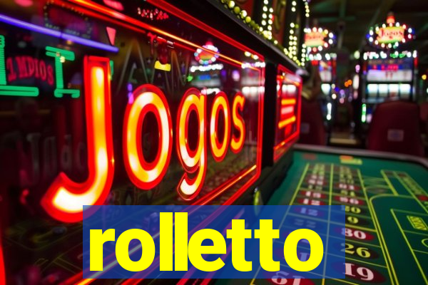 rolletto