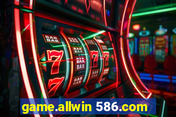 game.allwin 586.com