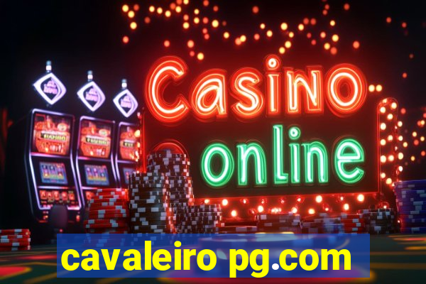 cavaleiro pg.com