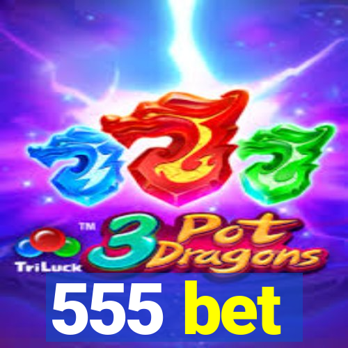 555 bet