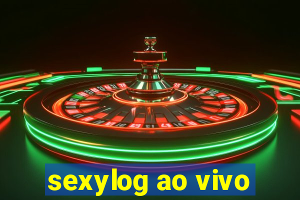 sexylog ao vivo