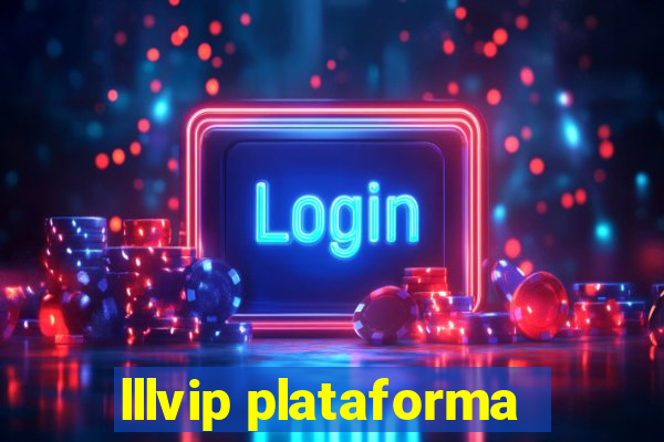 lllvip plataforma