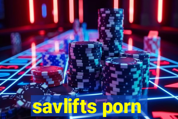 savlifts porn