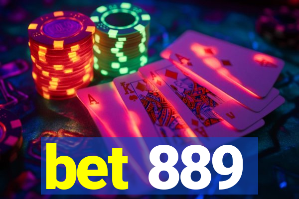 bet 889