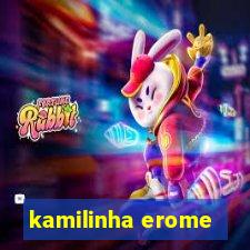 kamilinha erome