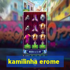 kamilinha erome