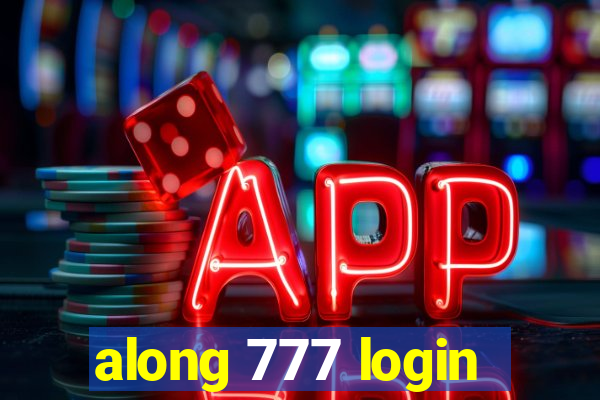 along 777 login