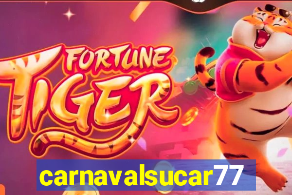 carnavalsucar777