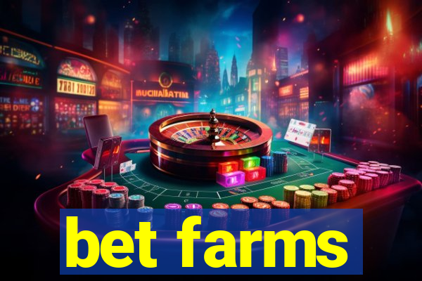 bet farms