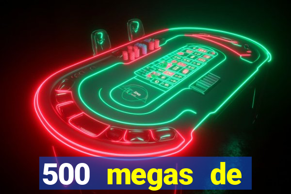 500 megas de internet equivale a quantos gigas