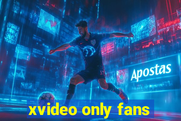 xvideo only fans