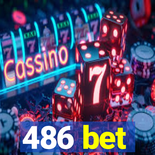 486 bet