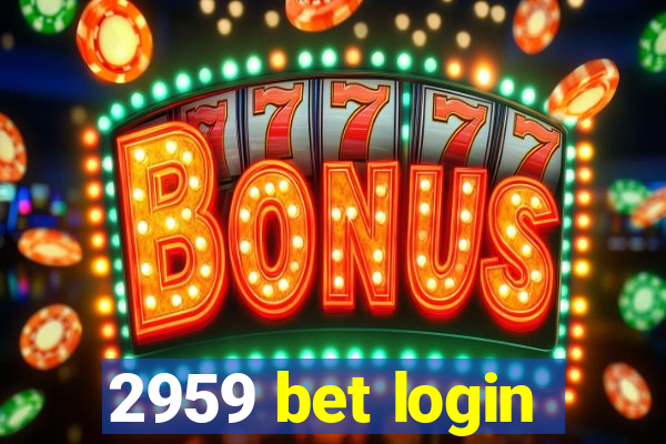 2959 bet login