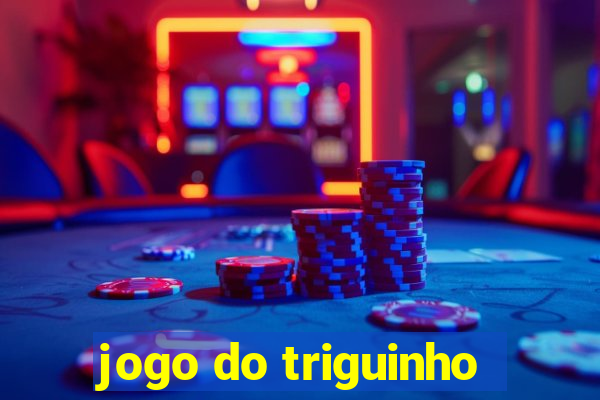 jogo do triguinho